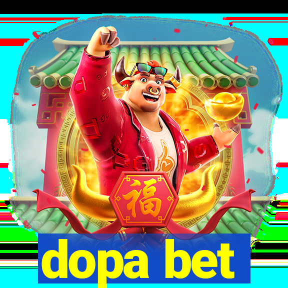 dopa bet